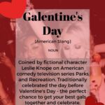 Galentine's Day - another great FRICTIONARY definition from Friction|non|Friction